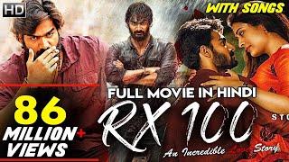 RX 100 | New Released South Indian Hindi Dubbed Movie | Kartikeya Gummakonda, Payal Rajput