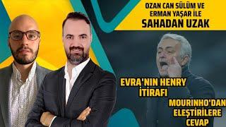 Evra'nın Henry İtirafı, Mourinho'dan Cevap | Ozan Can Sülüm ve Erman Yaşar'la Sahadan Uzak #13