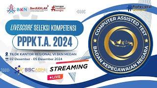 Livescore Seleksi Kompetensi CPPPK 2024 (4 Desember 2024,Sesi 3)-Tilok Kantor Regional VI BKN Medan