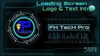 Loading-Screen-Logo & Text Intro Make Kingmaster Tutorial || FH TecH Pro