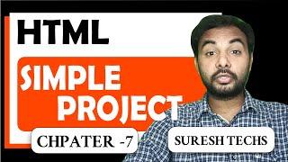 HTML Crash Course For Absolute Beginners | Simple Project | Part 7 | Suresh Techs