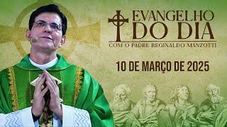 EVANGELHO DO DIA 10/03/2025 | Mt 25, 31 - 46 | @PadreManzottiOficial