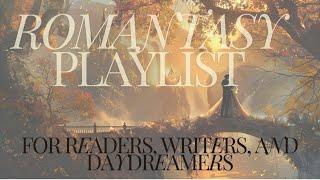 Romantasy Music Playlist for Readers, Writers, and Daydreamers