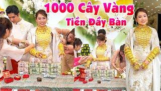 Đám Cưới SIÊU HOÀNH TRÁNG 1000 CÂY VÀNG,TIỀN TỶ ĐẦY BÀN DÂU XINH RỂ QUÝ Đẹp Đôi Nhất Miền Tây