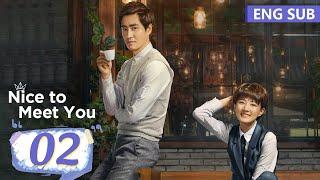 ENG SUB [Nice to Meet You] EP02 | Starring: Xu Lu, Yang Le | Tencent Video-ROMANCE