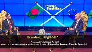 Branding Bangladesh | Ep-01 | Talk Show | Prof. Masud A. Khan | H.E. Charles Whiteley | Mytv