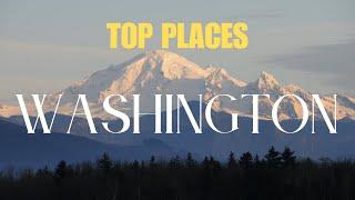 BEST 15 Places to see in Washington State | Washington Travel Guide