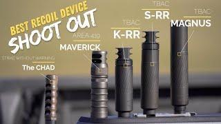 BEST RECOIL DEVICE-SHOOT OUT | TBAC S-RR vs K-RR vs MAVERICK vs The CHAD