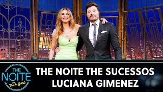 The Noite The Sucessos - Luciana Gimenez | The Noite (01/11/24)