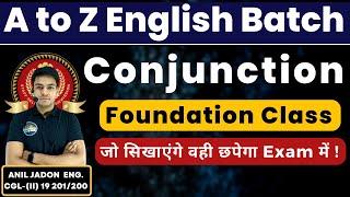 English | CONJUNCTION- Foundation Class | A to Z English Batch | BY ANIL JADON For All Exams