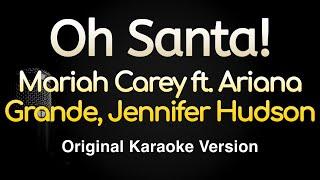 Oh Santa! - Mariah Carey, Ariana Grande & Jenn. Hudson (Karaoke Songs With Lyrics - Original Key)