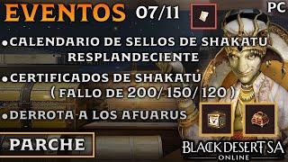 BLACK DESERT SA | EVENTOS | CALENDARIO SELLOS DE SHAKATU | FALLOS GRATIS 200/150/120 Y MAS | PC