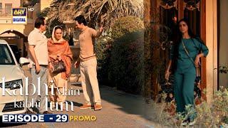 Kabhi Main Kabhi Tum Episode 29 | Promo | Fahad Mustafa | Hania Aamir | ARY Digital