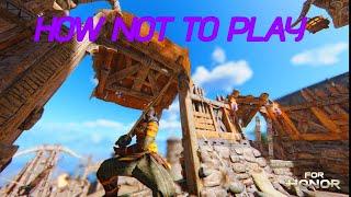 How Not To play For Honor