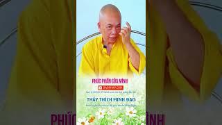 PHÚC PHẦN CỦA MÌNH | Sư Thầy Thích Minh Đạo | Tu viện Minh Đạo, Bà Rịa Vũng Tàu