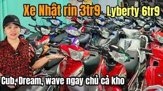 Xe Nhật Máy Rin 3tr9, Win 4tr5, Lyberty 6tr9, Sanda boss 6r5, Gần 10 xe Dream mới về chính chủ 19/6
