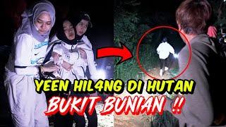 YEEN HIL4NG DI HUTAN BUKIT BUNIAN !! - PARANORMAL HUNTING RAMAI R1SAU !!