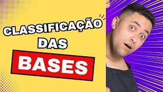  CLASSIFICAÇÃO DAS BASES: RÁPIDO E FÁCIL