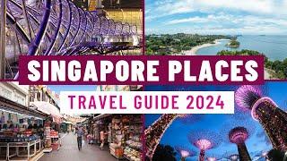 Best Places to Visit in Singapore | Ultimate Travel Guide 2024 | Things to do in Singapore