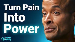 This Keeps Men Pathetic, Lazy & Poor - Embrace Suffering To Escape Mediocrity | David Goggins