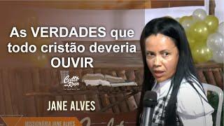 As verdades que todo cristão deveria ouvir - Missª Jane Alves