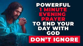 PLEASE DON'T IGNORE | End Your Day With This Powerful 1 Minute Evening Prayer Before You Sleep