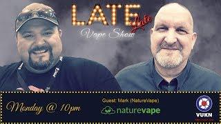 The Late Late Vape Show - 17/9/2018 -  Live #vaping & #vape related chat & news