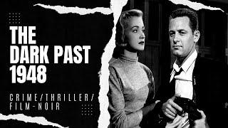 The Dark Past 1948 | Crime/Thriller/Film-noir