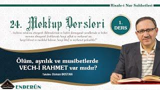 Ölüm, Ayrılık ve Musibetlerde Vech-i Rahmet Var mıdır - Risale-i Nur Sohbetleri - 05.11.2024