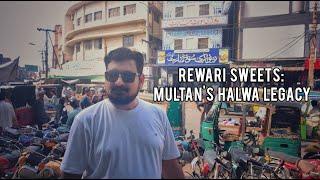 Rewari Sweets Multan: The Legacy of Iconic Sohn Halwa & Sweet Treats 