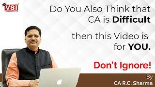 Do You Also Think that CA is Difficult?.... Then this Video is for YOU.