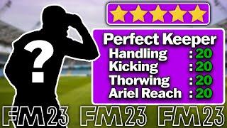 I created the PERFECT Goalkeeper in FM23