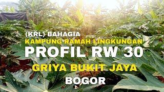 PROFIL RW 30 GRIYA BUKIT JAYA BOGOR | KAMPUNG RAMAH LINGKUNGAN (KRL) BAHAGIA