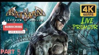 Live Premier, On Ps5, Batman Arkham Asylum, 4K, Part 5