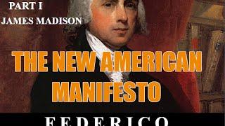 A NEW AMERICAN MANIFESTO - PART I - Federico