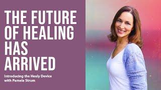 The future of healing has arrived - Introducing the Healy Device.