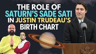 Justin Trudeau - The Role of Sadesati in Justin Trudeau Chart - 2nd Phase Begins March 29th 2025