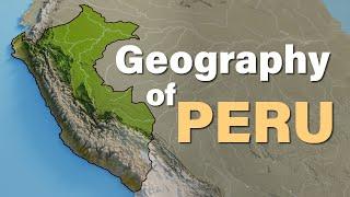 The Geography of Peru explained