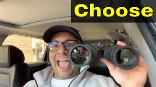 How To Choose The Right Pair Of Binoculars For You