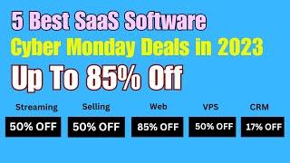 5 Best SaaS Software Cyber Monday Deals in 2024 - Up To 85% Off