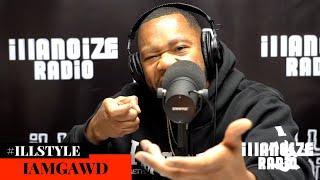 IAMGAWD ILLSTYLE Freestyle | iLLANOiZE Radio