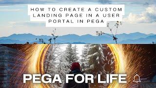 Portal Customization in Pega : Building Your Own Landing Page