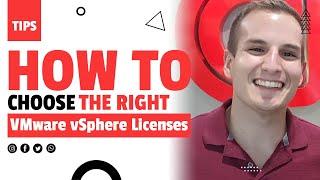 Choosing the Right VMware vSphere Licenses