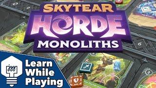 Skytear Horde: Monoliths - Learn While Playing