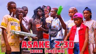 Asake 2:30 (Official Skit Cover) Igolowo _ Olamide