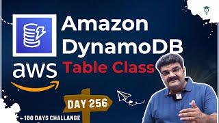 Day 256 || AWS DynamoDB Table Class || AWS Tutorial || Cloud Computing Full Course