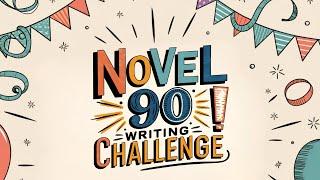 Free Writing Challenge - Novel 90 Kick Off!