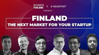 Finland The Next Market For Your Startup | Business Finland | Headstart