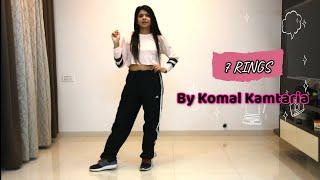 7 Rings - Ariana Grande | Dance Cover | Komal Kamtaria