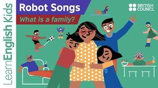 Robot Songs: What is a family?